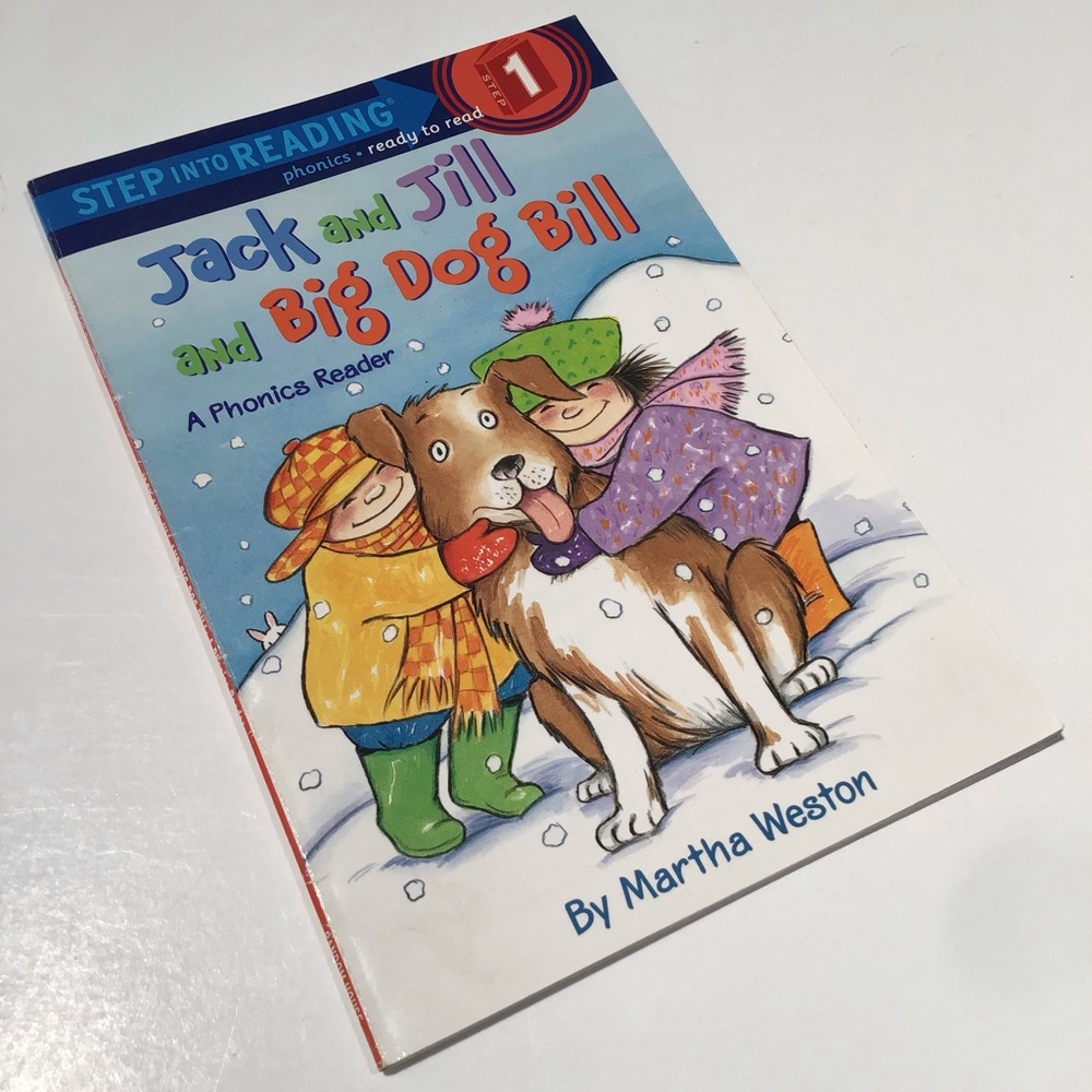 Jack and Jill and Big Dog Bill Phonics Reader Step Into Reading 1 Martha Weston